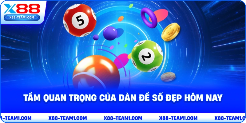 tam-quan-trong-cua-dan-de-so-dep-hom-nay